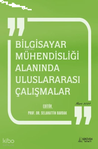 Bilgisayar Mühendisliği Alanında Uluslararası Çalışmalar Mart 2024