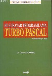 Bilgisayar Programlama Turbo Pascal (Tüm Liseler İçin)