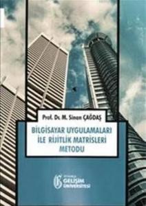 Bilgisayar Uygulamaları ile Rijitlik Matrisleri Metodu