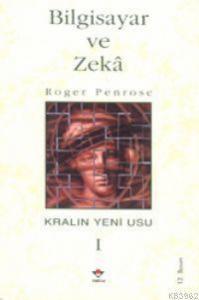 Bilgisayar ve Zeka; Kralın Yeni Usu I