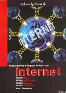 Bilgisayardan Dünyaya Açılan Kapı İnternet