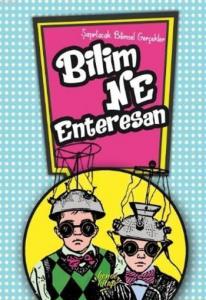 Bilim Ne Enteresan; Şaşırtacak Bilimsel Gerçekler