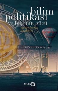 Bilim Politikası ve Bilginin Gücü