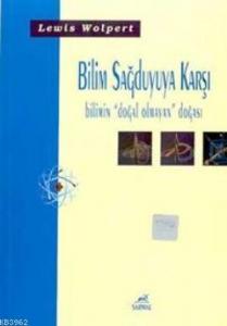 Bilim Sağduyuya Karşı Bilimin Doğal Olmayan Doğası