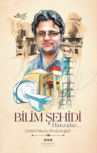 Bilim Şehidi Hatıralar…..