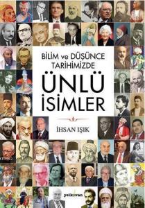 Bilim ve Düşünce Tarihimizde Ünlü İsimler