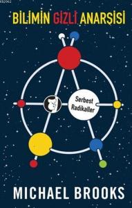 Bilimin Gizli Anarşisi; Serbest Radikaller