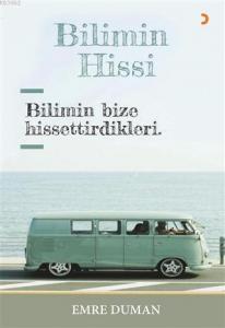 Bilimin Hissi Bilimin Bize Hissettirdikleri