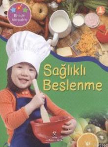 Bilimle Tanışalım - Sağlıklı Beslenme