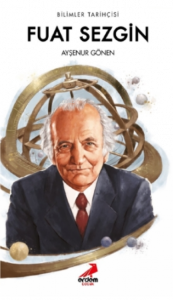 Bilimler Tarihçisi Fuat Sezgin