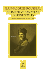 Bilimler Ve Sanatlar Üzerine Söylev