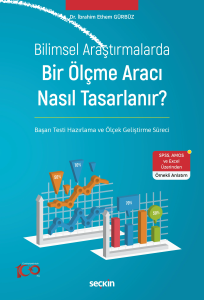 Bilimsel Araştırmalarda Bir Ölçme Aracı Nasıl Tasarlanır?;Başarı Testi Hazırlama ve Ölçek Geliştirme Süreci