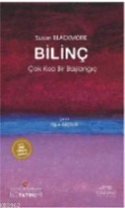 Bilinç: Çok Kısa Bir Başlangıç