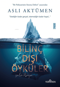 Bilinç Dışı Öyküler;"İstediğin Kadar Gerçek, İstemediğin Kadar Hayal..."