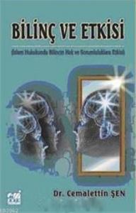 Bilinç ve Etkisi; İslam Hukukunda Bilincin Hak ve Sorumluluklara Etkisi