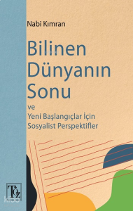 Bilinen Dünyanın Sonu Bilinen Dünyanın Sonu ve Başlangıçlar İçin Sosyalist Perspektifler
