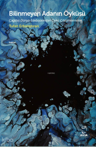 Bilinmeyen Adanın Öyküsü;Çağdaş Dünya Edebiyatından Öykü Çözümlemeleri