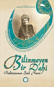 Bilinmeyen Bir Dahi Bediüzzaman Said Nursi