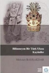 Bilinmeyen Bir Türk Ulusu Kayaniler