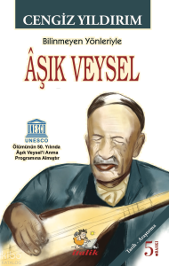 Bilinmeyen Yönleriyle Aşık Veysel