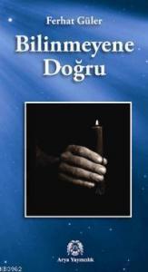 Bilinmeyene Doğru