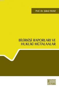 Bilirkişi Raporları ve Hukuki Mülakatlar