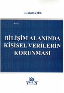 Bilişim Alanında Kişisel Verilerin Korunması