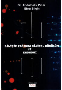 Bilişim Çağında Dijital Dönüşüm ve Ekonomi