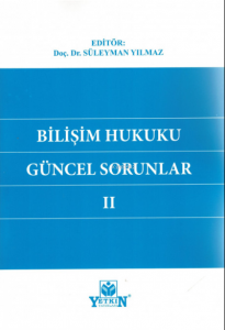 Bilişim Hukuku Güncel Sorunlar II