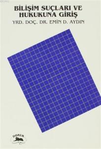 Bilişim Suçları ve Hukukuna Giriş