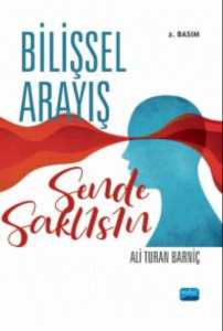 Bilişsel Arayış ;-Sende Saklısın-