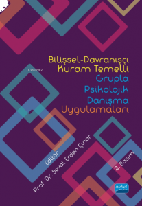 Bilişsel Davranışçı Kuram Temelli Grupla Psikolojik Danışma Uygulamaları