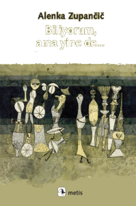 Biliyorum, Ama Yine De...