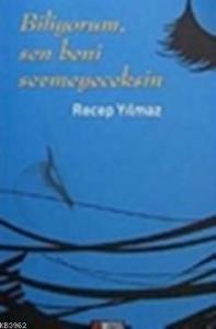 Biliyorum, Sen Beni Sevmeyeceksin