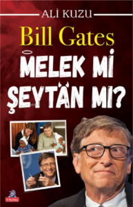 Bill Gates Melek mi Şeytan mı?