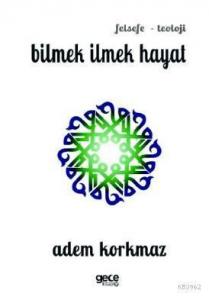 Bilmek İlmek Hayat