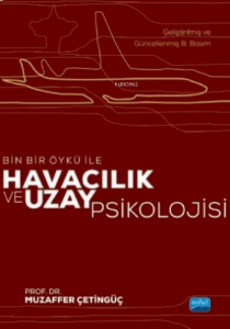 Bin Bir Öykü ile Havacılık ve Uzay Psikolojisi