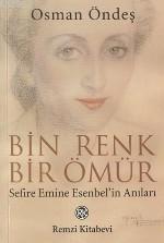 Bin Renk Bir Ömür (sefire Emine Esenbel'in Anıları)