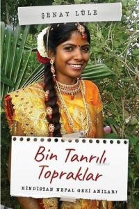 Bin Tanrılı Topraklar Hindistan Nepal Gezi Anıları