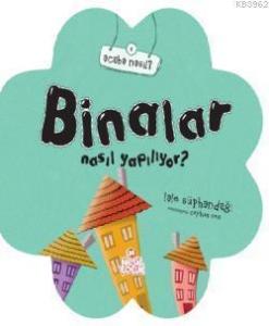 Binalar Nasıl Yapılıyor?