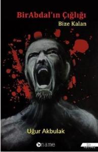 Bir Abdal'ın Çığlığı / Bize Kalan