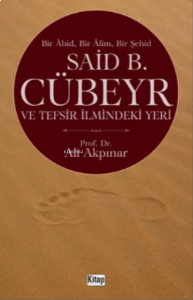 Bir Abid Bir Alim Bir Şehid Said B. Cübeyr Ve Tefsir İlmindeki Yeri
