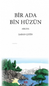 Bir Ada Bin Hüzün