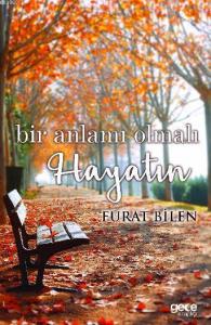 Bir Anlamı Olmalı Hayatın