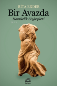 Bir Avazda;Hamilelik Söyleşileri