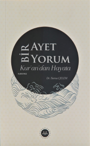 Bir Ayet Bir Yorum Kur’an’dan Hayata