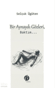 Bir Aynaydı Gözleri Baktım