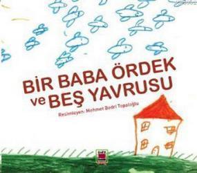 Bir Baba Ördek ve Beş Yavrusu