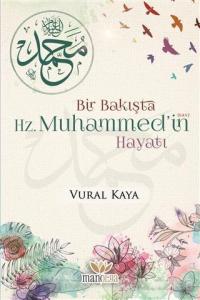 Bir Bakışta Hz. Muhammed'in (sav) Hayatı