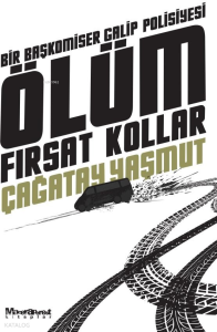 Bir Başkomiser Galip Polisiyesi Ölüm Fırsat Kollar